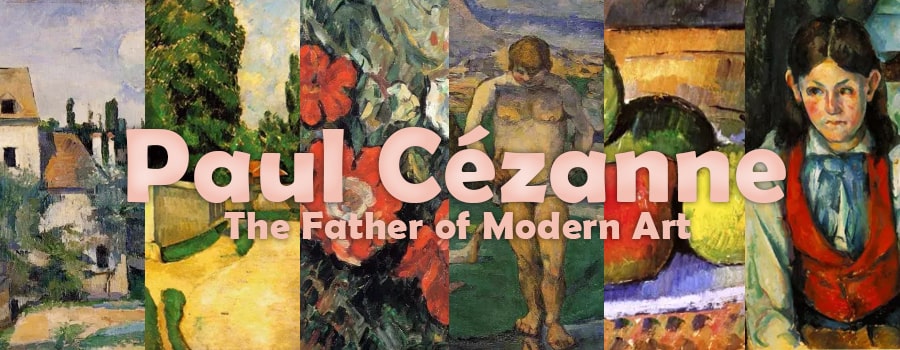 Paul Cézanne: The Father of Modern Art